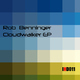 Rob Benninger Cloudwalker Ep