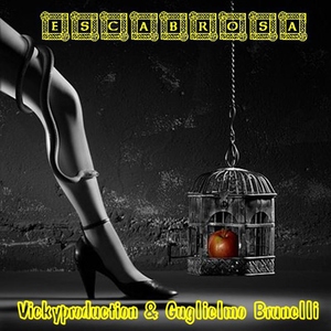 Vickyproduction - Escabrosa (Feat.- Guglielmo Brunelli) (Upl) Vickyproduction - Escabrosa (Feat.- Guglielmo Brunelli) (Upl)