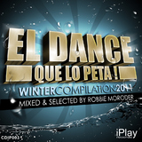 El Dance Que Lo Peta! (Winter Edition 2011) (Mixed & Selected By Robbie Moroder) by Various Artists mp3 download