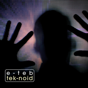 E-Teb - Tek-Noid (clear-cut-records)