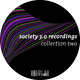 Various Artists Society 3.0 Recordings Collection Two Various Artists Society 3.0 Recordings Collection Two