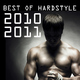 Various Artists Best Of Hardstyle 2010 - 2011 Various Artists Best Of Hardstyle 2010 - 2011