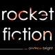 Andrew Bright Rocket Fiction