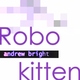 Andrew Bright Robokitten