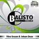 Vinz Evaan & Johan Dezo Balisto