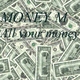 Money M. All Your Money Money M. All Your Money