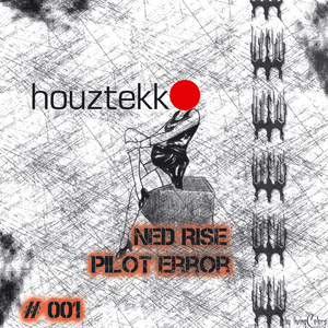 Ned Rise - Houztekk 001 (Houztekk Records)