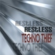 Techno Thief Restless