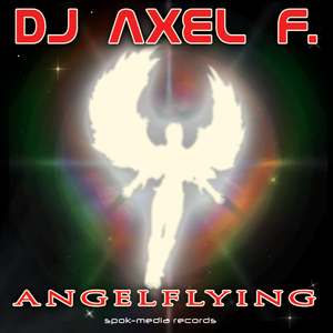 Dj Axel F. - Angelflying (SPOK-Media Records)
