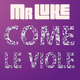 Mr Luke Come Le Viole