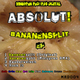 Absolut! Bananensplit Ep
