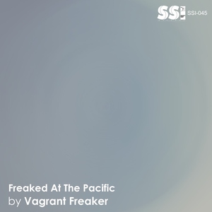 Vagrant Freaker - Freaked At The Pacific (Simphonic Silence Inside Records) Vagrant Freaker - Freaked At The Pacific (Simphonic Silence Inside Records)