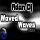 Adan Dj Waved Waves