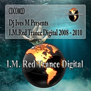 Various - Dj Ives M Presents I.M.Red Trance Digital 2008 - 2010 (I.M.Red Trance Digital)