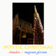 Magnam Gloriam Mystic Christmas Magnam Gloriam Mystic Christmas