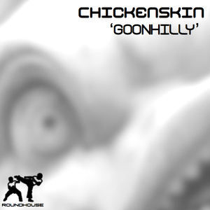 Chickenskin - Goonhilly (Roundhouse) Chickenskin - Goonhilly (Roundhouse)
