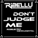 Ribellu Don't Judge Me