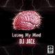Dj Jace Losing My Mind
