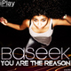 Baseek You Are The Reason