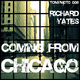 Richard Yates Coming from Chicago