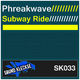Phreakwave Subway Ride