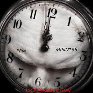 Vickyproduction - Few Minutes (Upl)