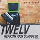 Twelv Wearing Your Computer