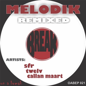 Melodik - Melodik Remixed (On A Break Records)