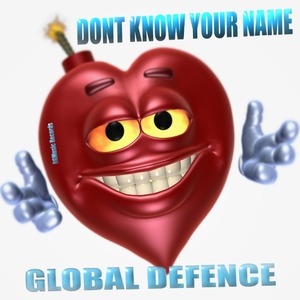 Global Defence - Dont Know Your Name (Rgmusic Records)