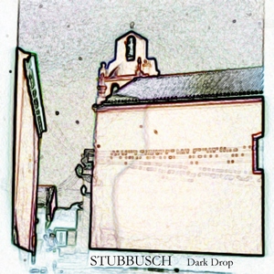 Stubbusch - Dark Drop (Picko Tacko Man)