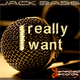 Jack Bass I Really Want