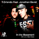T.Orlando In The Bassment Feat. Jonathan David