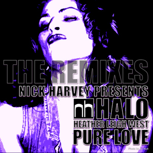 Nick Harvey Presents Halo - Pure Love (The Remixes) (Nick Harvey Music)