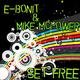 E-bonit & Mike Mcpower Set Free