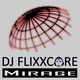 Dj Flixxcore Mirage