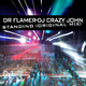 Dr Flamer-Dj Crazy John Standing