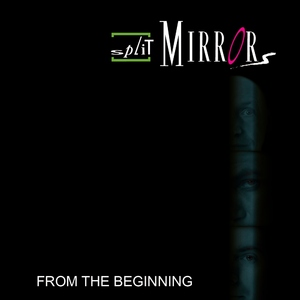 Split Mirrors - From The Beginning (Trigger Jam Records)