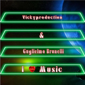 Vickyproduction - I Love Music (Feat. Guglielmo Brunelli) (Upl) Vickyproduction - I Love Music (Feat. Guglielmo Brunelli) (Upl)