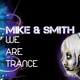 Mike & Smith  We Are Trance 