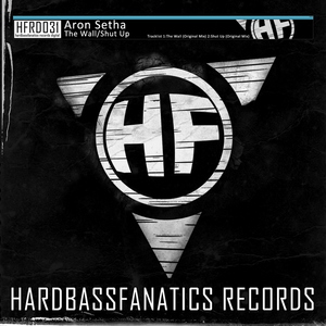 Aron Setha - The Wall / Shut Up (Hardbassfanatics Records Digital)