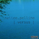 Matteo Pellino Versus Matteo Pellino Versus
