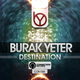 Burak Yeter Destination Burak Yeter Destination