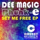 Dee Magic & Phunk E Set Me Free Ep Dee Magic & Phunk E Set Me Free Ep