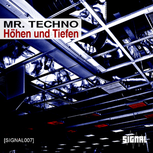 Mr. Techno - H&ouml;hen Und Tiefen (Signal)