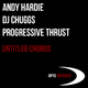 Andy Hardie Dj Chuggs And Progressive Thrust Untitled Chords