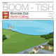 Bromide Dub Berlin Calling