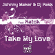 Johnny Maker & Dj Pask Feat. Katok Take My Love