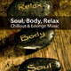 Various Artists Soul Body Relax Chillout Lounge Music