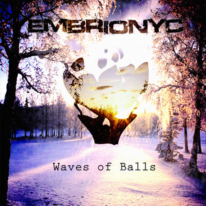Embrionyc - Waves Of Balls (Backslash Audio)