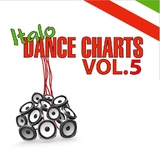 Italo Dance Charts, Vol.05 by Various Artists mp3 download
